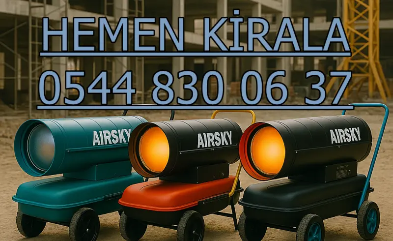 Antalya ve Şanlıurfa ve Malatya ELEKTRİKLİ ISITICI KİRALAMA